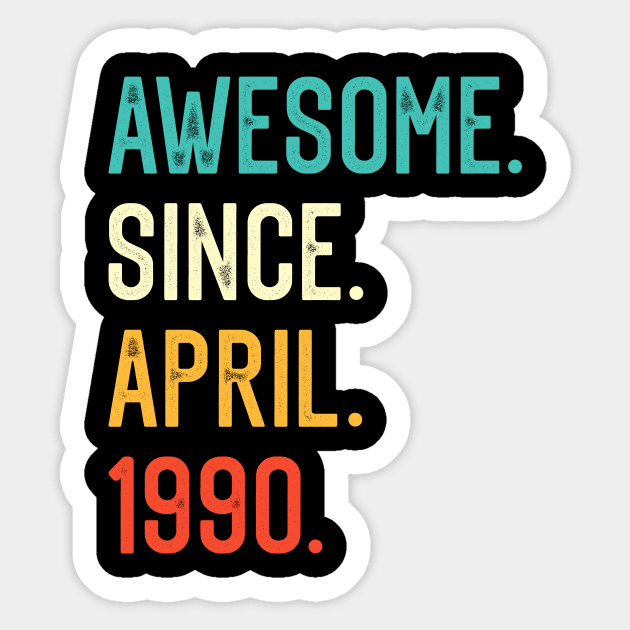 Awesome Since April 1990 Sticker by MarkWillisStore